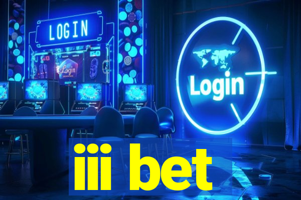 iii bet